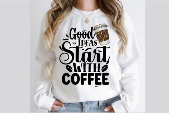 Good Ideas Start with Coffee Typography