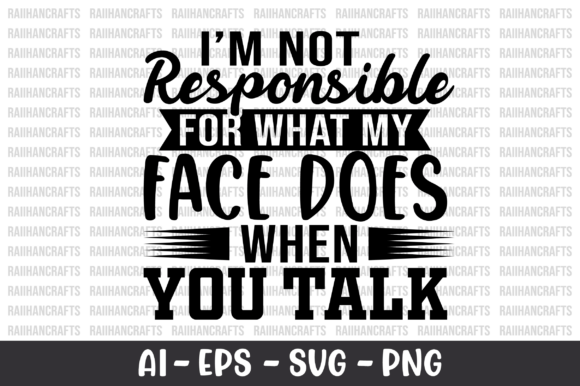 I m Not Responsible for What My Face Embroidery Review