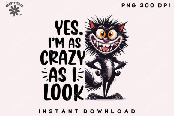 Review: Yes. I’m As Crazy As I Look Png, Funny